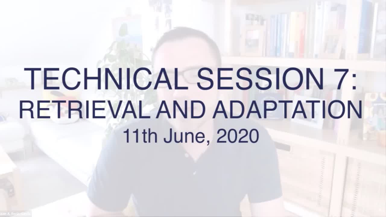 Technical Session 7: Retrieval and Adaptation